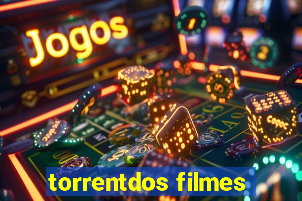 torrentdos filmes